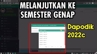 Cara Melanjutkan ke Semester Genap pada Dapodik versi 2022c dengan Mudah dan Cepat [upl. by Eada46]