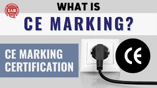 What is CE Marking Certification  Integrated Assessment Services IAS [upl. by Gussi]