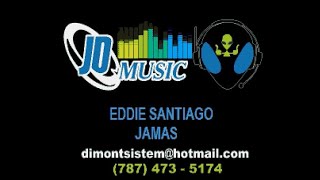 Eddie Santiago Jamas [upl. by Novj]