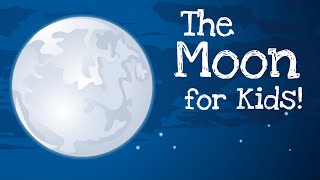 The Moon for Kids [upl. by Deena835]