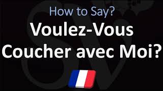 How to Pronounce Voulez Vous Coucher avec Moi  French Pronunciation [upl. by Matty]