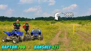 Banshee 421 vs Raptor 700 MSUT SEE THIS [upl. by Elleirb341]