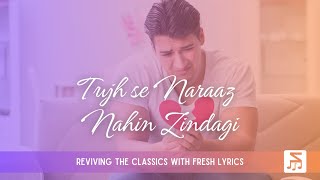 Tujhse Naraz Nahi Zindagi Reloaded  Song Matter [upl. by Chilcote453]