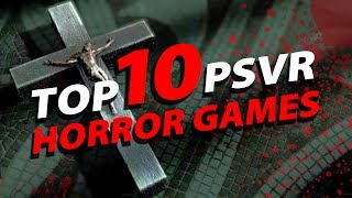 Top 10 PlayStation VR Horror Games [upl. by Thomey]