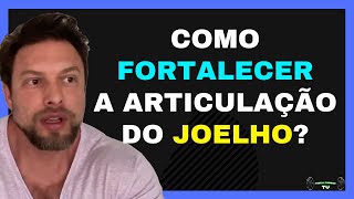 Como fortalecer a articulação do joelho  PAULO MUZY  BNTC [upl. by Nyliram992]