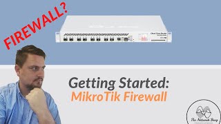 Getting Started MikroTik Firewall [upl. by Lindo295]