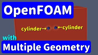 【OpenFOAM tutorial5】snappyHexmesh with multiple geometry【fluid mechanics】 [upl. by Johm]