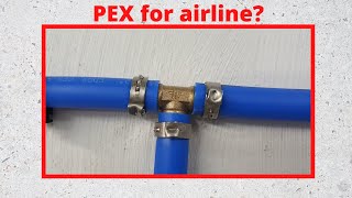 Using PEX for shop air [upl. by Htebiram42]