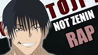 Toji Fushiguro  Not Zenin  RAP MUSIC Jujutsu Kaisen [upl. by Ycinuq]