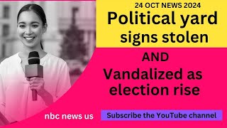 Political yard signs stolen and vandalized as election tensions rise [upl. by Lowry]