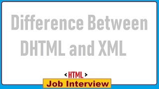 13 Difference Between DHTML and XML [upl. by Welcome]