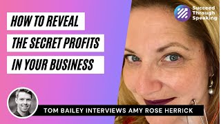 How To Reveal The Secret Profits In Your Business  With Amy Rose Herrick [upl. by Zahara]