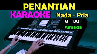 PENANTIAN  Armada  KARAOKE Nada Pria [upl. by Bertrand208]