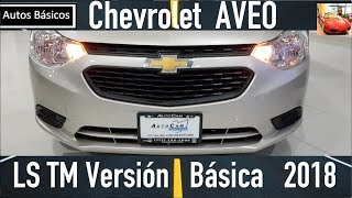 Nuevo Chevrolet Aveo 2018 Version Basica [upl. by Iharas]