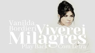 Vanilda Bordieri  Viverei Milagres  Play Back Com Letra [upl. by Grover238]