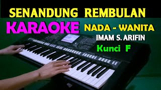 SENANDUNG REMBULAN  Imam S Arifin  KARAOKE Nada Wanita HD [upl. by Darius565]