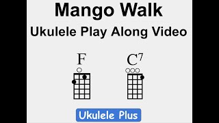 Mango Walk Easy Ukulele Play Along Video C7 amp F Chords [upl. by Diad]