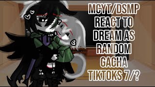 ✨  MCYTDSMP React To Dream As Random Gacha TikTok’s  7  ✨ [upl. by Anivid]