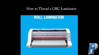 How to Use and Thread a GBC Laminator [upl. by Eenrahc]