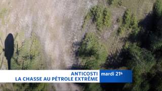 Anticosti  La chasse au pétrole extrême [upl. by Wilinski]