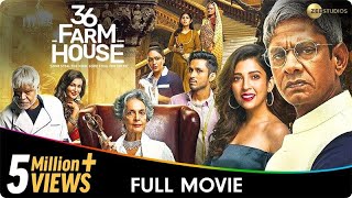 36 Farmhouse  Hindi Full Movie Barkha Singh Amol Parashar Flora Saini Sanjay Mishra Vijay Raaz [upl. by Hallett94]