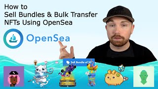 How to Sell Bundles amp Bulk Transfer NFTs Using OpenSea [upl. by Llennehc635]