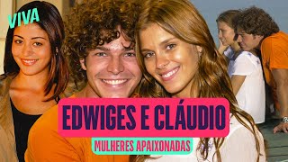 EDWIGES E CLÃUDIO A HISTÃ“RIA DE AMOR DO CASAL  MULHERES APAIXONADAS  MELHORES MOMENTOS [upl. by Fiedler]