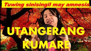 UTANGERANG KUMARE Tuwing Sinisingil May Amnesia  Parody of Manok na Pula by Alexander Barut [upl. by Zacks]