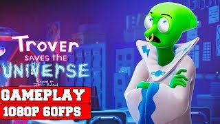 Trover Saves The Universe Important Cosmic Jobs Gameplay PC [upl. by Esertap]