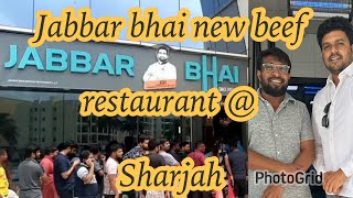 Jabbar Bhai Mutton biryani  Planning to start new beef restaurant  Affordable cost in Sharjah UAE [upl. by Marvin898]