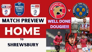 Walsall v Shrewsbury match preview and well done DJT and Drogheda [upl. by Rellek930]