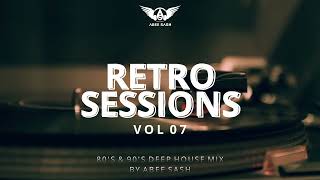 Retro Sessions  Vol 07 ★ 80s amp 90s Deep House Mix 2024 By Abee Sash [upl. by Boaten996]