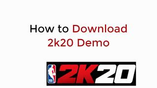 How to Download NBA 2k20 Demo [upl. by Adile]