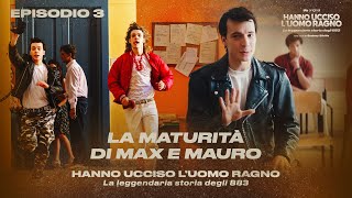 Hanno Ucciso l’Uomo Ragno Ep 3  La maturità di Max e Mauro [upl. by Gassman]