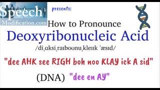 How to Pronounce Deoxyribonucleic Acid DNA [upl. by Anurb336]