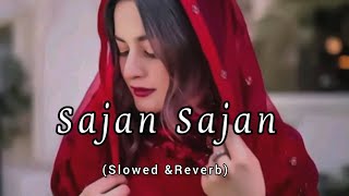 Sajan Sajan Teri Dulhan Slowed amp Reverb  Lofi Hits 90s Songs [upl. by Agn446]