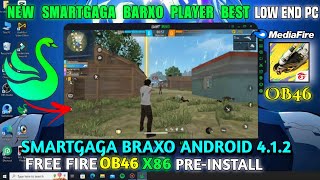 SmartGaGa BRAXO 🚀 Best Version For Free Fire OB46 New PreInstall  Best Emulator For Low End PC [upl. by Ynnol]