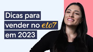 Como vender no ELO7 em 2023 Saiba dessas dicas antes de vender [upl. by Atterehs]