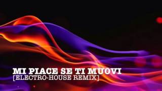 Mi piace se ti muovi  Atrophyse ElectroHouse Remix [upl. by Schiro]