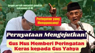 Pernyataan Mengejutkan Gus Mus Memberi Peringatan Keras kepada Gus Yahya [upl. by Wang]