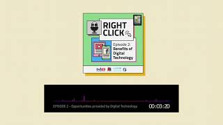 Right Click Ep 2 Benefits of Digital Technology [upl. by Pownall]