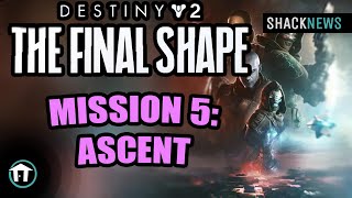 Mission 5 Ascent Walkthrough  Destiny 2 The Final Shape [upl. by Casanova]