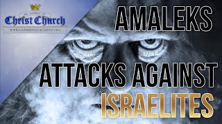 Amaleks attacks against Israelites [upl. by Enirhtak]