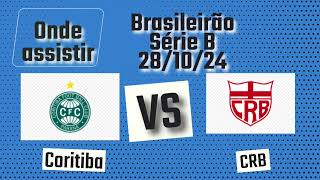 Onde assistir Coritiba x CRB ao vivo  34° Rodada Brasileirão Série B 2024 [upl. by Nicol]