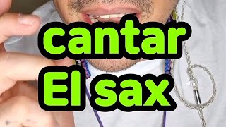 MAYKER RIVERO  CANTAR SAXOFON ejemplo basico [upl. by Warner436]