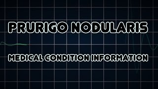 Prurigo nodularis Medical Condition [upl. by Ssac]