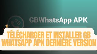 TÉLÉCHARGER et INSTALLER WhatsApp GB APK 2024 Dernière Version FACILEMENT [upl. by Gibrian]