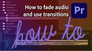 How to fade audio and work with transitions in Premiere Pro [upl. by Eckel58]