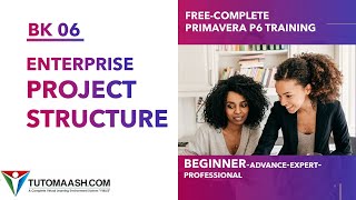 BK06 Enterprise Project Structure  Free Primavera p6 Online tutorial for beginners [upl. by Zennas]