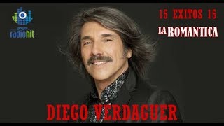 Colección de 15 Éxitos Románticos de DIEGO VERDAGUER Radio Romantica [upl. by Sonnie297]